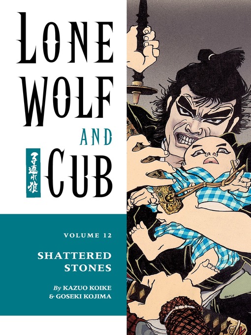 Title details for Lone Wolf and Cub, Volume 12 by Kazuo Koike - Available